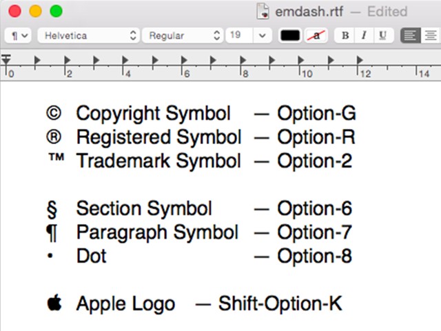 Explorez Option et Maj-Option combinaisons de touches pour découvrir d'autres symboles.